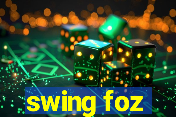 swing foz